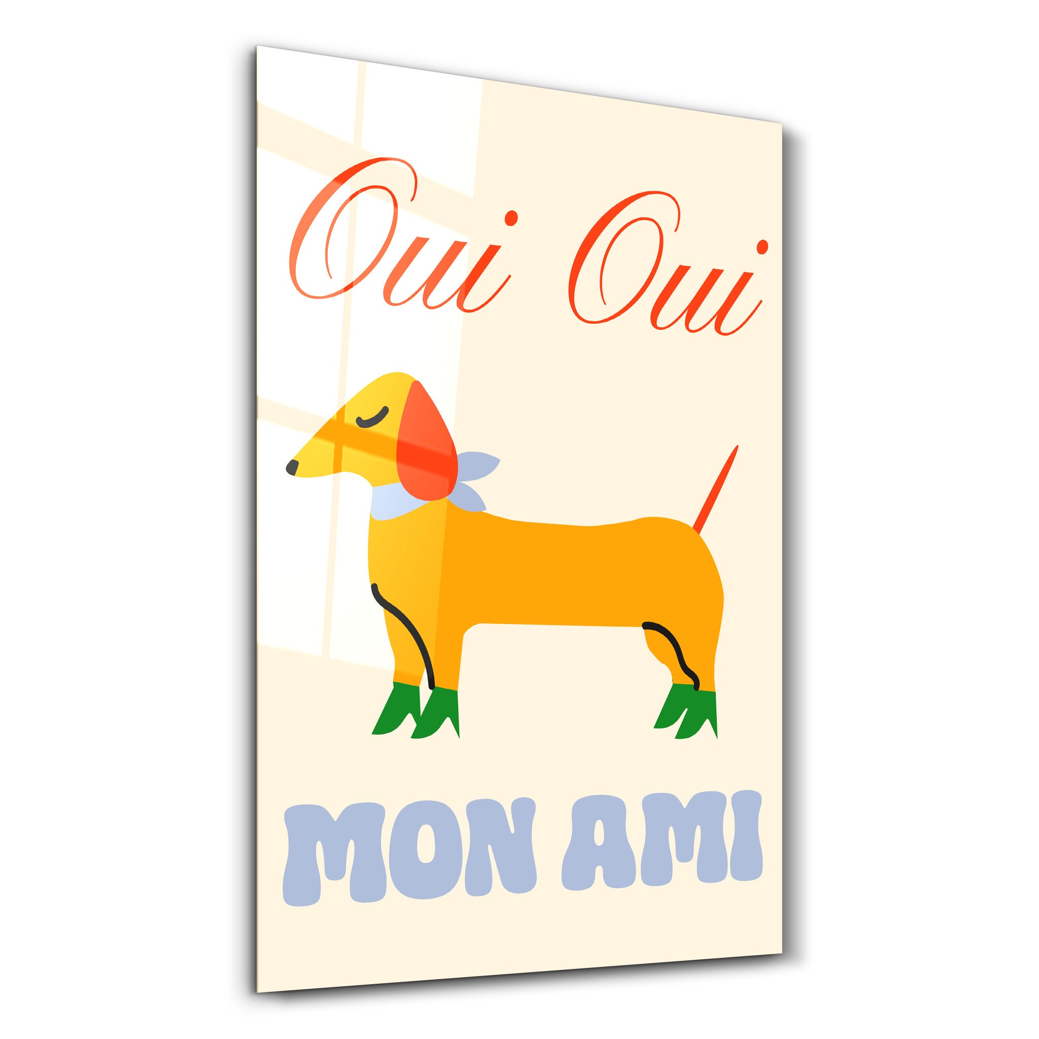 Oui Oui Mon Ami | Glass Wall Art