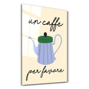 Un Caffe Per Favore | Glass Wall Art