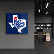 Lone Star Attitude – Don’t Mess With Texas Glass Wall Art