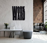 ・"Work Hard"・Premium Metal Wall Art - Limited Edition - ArtDesigna Glass Printing Wall Art