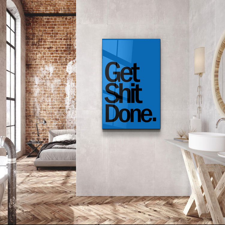 ・"Get It Done Blue"・Designers Collection Glass Wall Art - ArtDesigna Glass Printing Wall Art