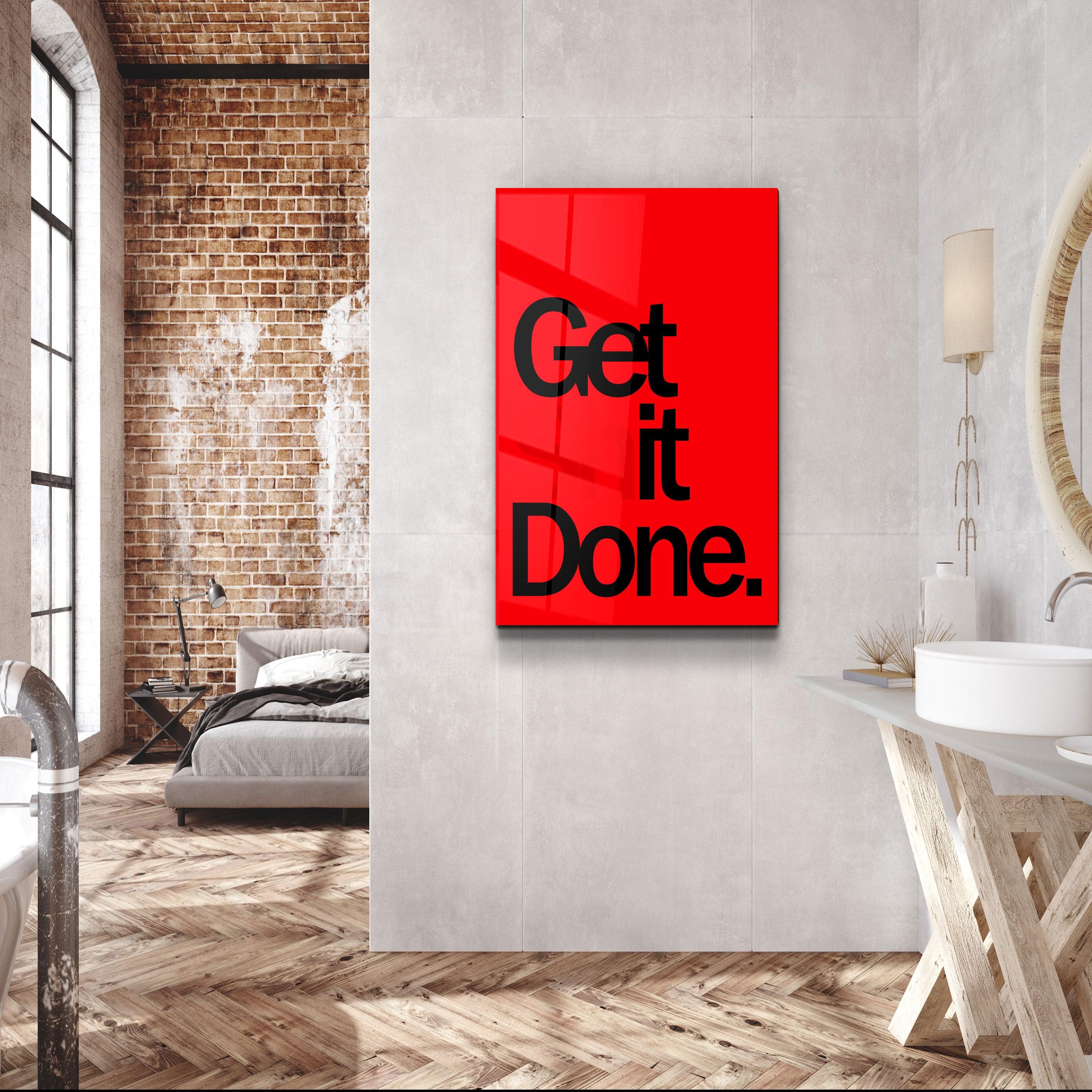 Get X Done | Designers Collection Glass Wall Art - ArtDesigna Glass Printing Wall Art