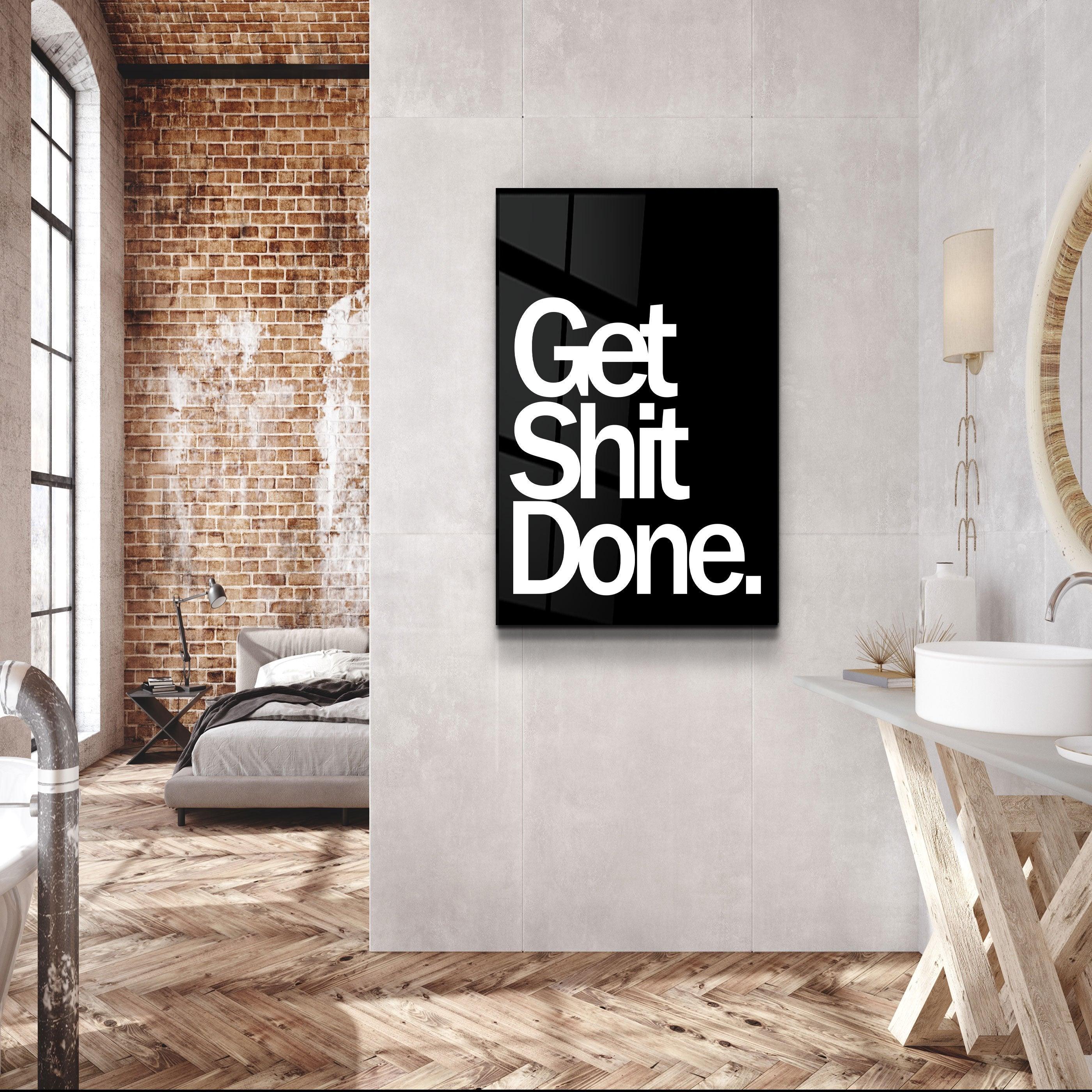 ・"Get X Done Black"・Designers Collection Glass Wall Art - ArtDesigna Glass Printing Wall Art