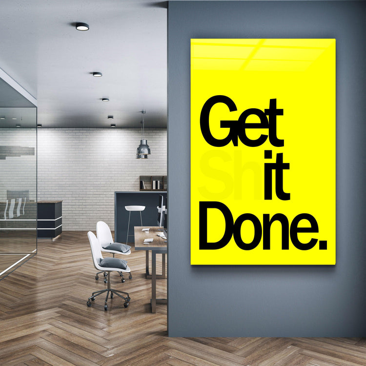 ・"Get It Done Yellow"・Designers Collection Glass Wall Art - ArtDesigna Glass Printing Wall Art