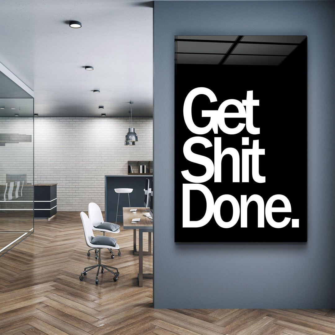 Get It Done | Designers Collection Glass Wall Art - ArtDesigna Glass Printing Wall Art