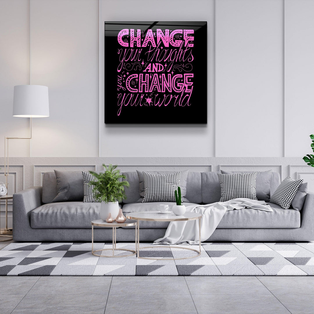 ・"Change Your World - Pink"・Glass Wall Art - ArtDesigna Glass Printing Wall Art