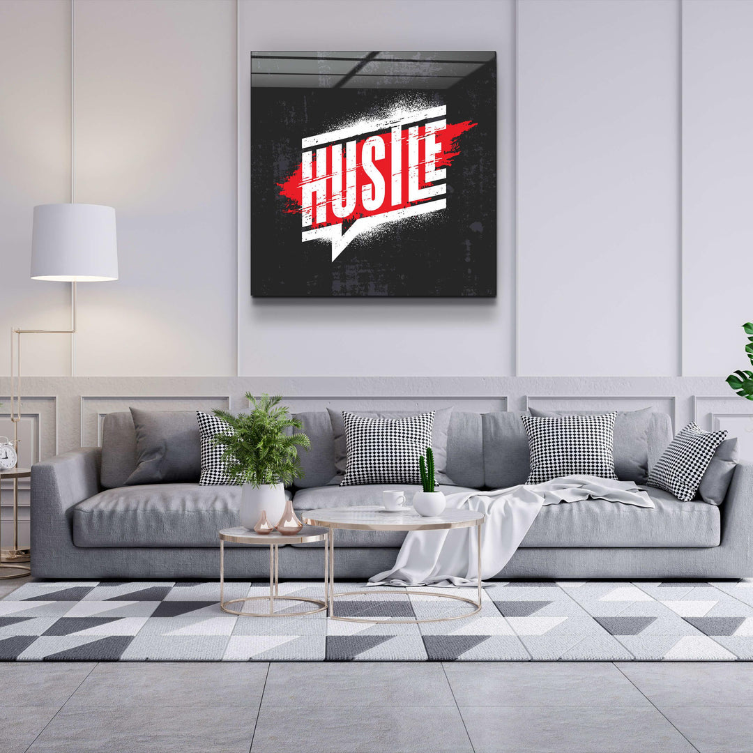 ."Hustle". Motivational Glass Wall Art - ArtDesigna Glass Printing Wall Art