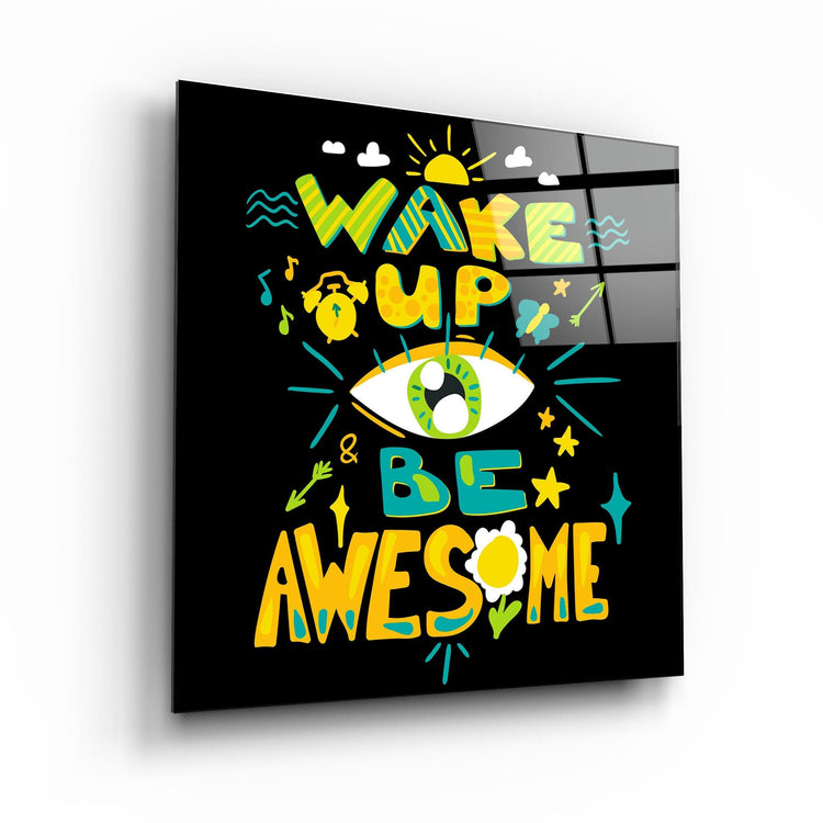 ・"Be Awesome"・Glass Wall Art - ArtDesigna Glass Printing Wall Art