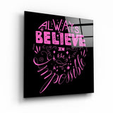 ・"Always Believe in the Impossible-Pink"・Glass Wall Art