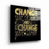 ・"Change Your World - Yellow"・Glass Wall Art