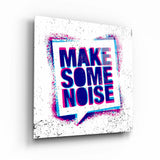 Make Some Noise – Glasbild