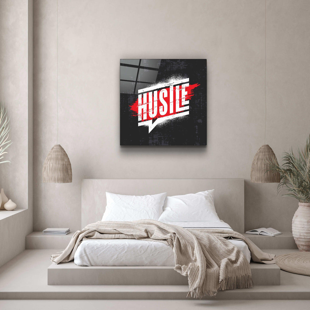 ."Hustle". Motivational Glass Wall Art - ArtDesigna Glass Printing Wall Art
