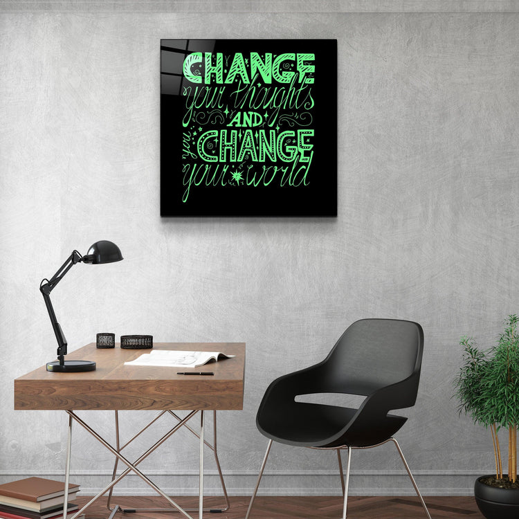 ・"Change Your World - Green"・Glass Wall Art - ArtDesigna Glass Printing Wall Art
