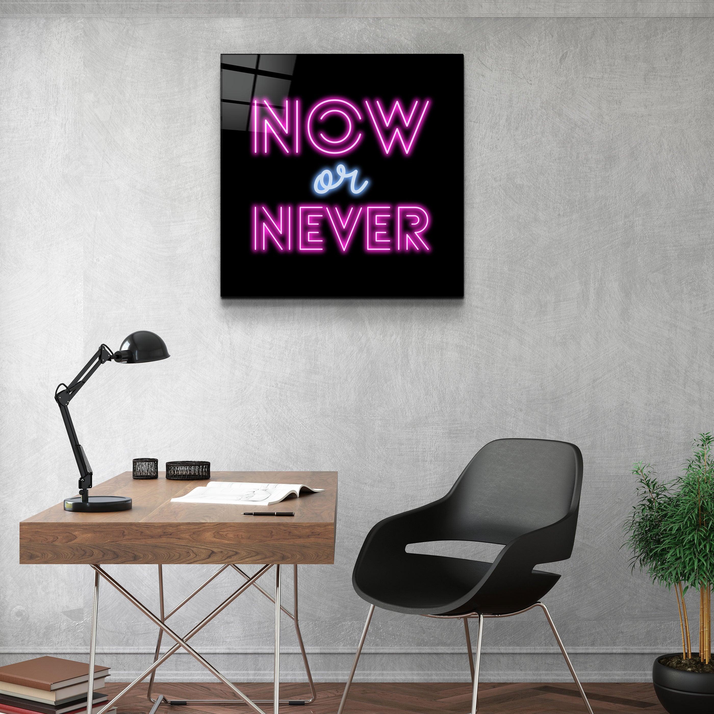 ・"Now or Never"・Glass Wall Art - ArtDesigna Glass Printing Wall Art