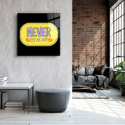 ・"Never Give Up2"・Glass Wall Art - ArtDesigna Glass Printing Wall Art